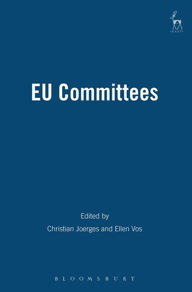 Christian Joerges, Ellen Vos - EU Committees, Inbunden
