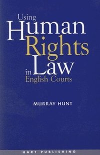 bokomslag Using Human Rights Law in English Courts