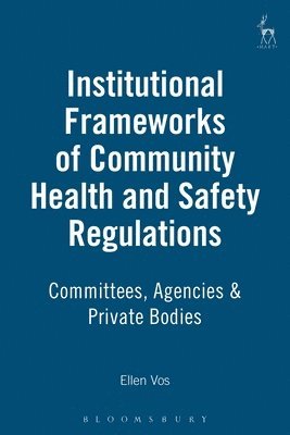 Institutional Frameworks of Community Health and Safety Regulations