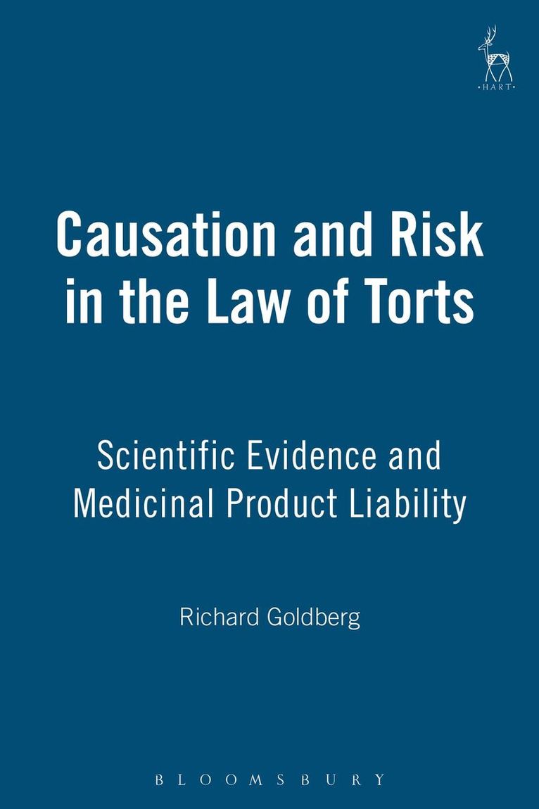 Richard Goldberg, R. Goldberg - Causation and Risk in the Law of Torts, Inbunden