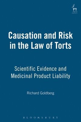 Causation and Risk in the Law of Torts 1