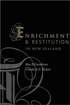 C.E.F. Rickett, Ross Grantham, C. E. F. Rickett - Enrichment and Restitution in New Zealand, Inbunden