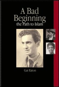 bokomslag Bad Beginning and the Path to Islam
