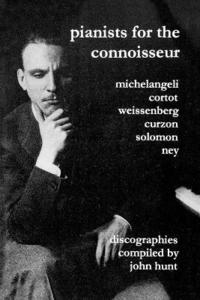 bokomslag Pianists for the Connoisseur: 6 Discographies - Arturo Benedetti Michelangeli, Alfred Cortot, Alexis Weissenberg, Clifford Curzon, Solomon, Elly Ney