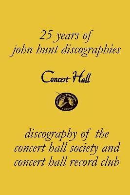 Concert Hall. Discography of the Concert Hall Society and Concert Hall Record Club. 1