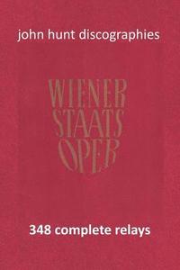 bokomslag Wiener Staatsoper - 348 Complete Relays