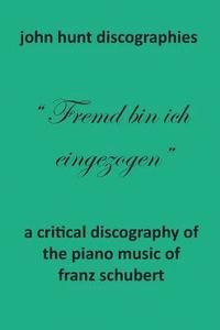 bokomslag A Critical Discography of the Piano Music of Franz Schubert