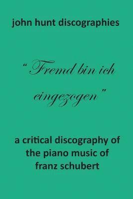 bokomslag Critical Discography of the Piano Music of Franz Schubert