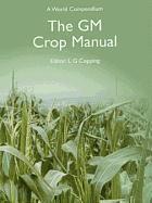 bokomslag The GM Crop Manual