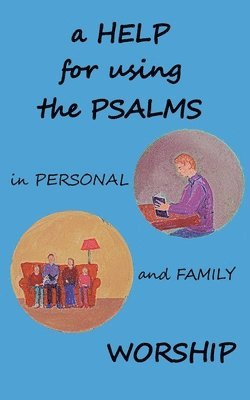 bokomslag A Help for using the Psalms in Personal and Family Worship