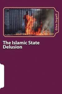 bokomslag Islamic State Delusion