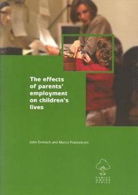 bokomslag The effects of parents' employment on children's lives
