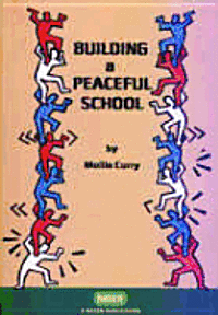 bokomslag Building A Peaceful School