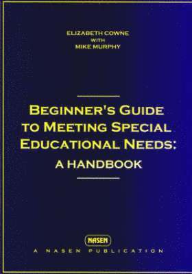 Beginner's Guide to Meeting Special Educational Needs 1