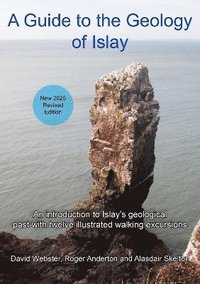 bokomslag A Guide to the Geology of Islay: 2017