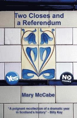 Two Closes and a Referendum