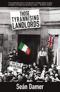 bokomslag Those Tyrannising Landlords