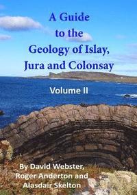 bokomslag A Guide to the Geology of Islay, Jura and Colonsay: 2