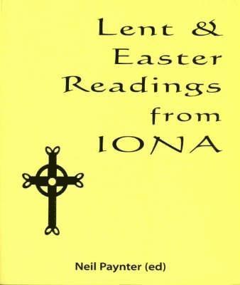 Lent and Easter Readings from Iona 1