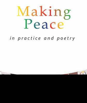 bokomslag Making Peace In Practice And Poetry