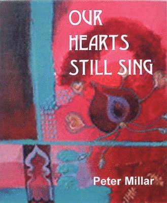 bokomslag Our Hearts Still Sing