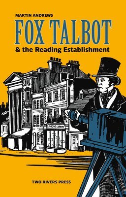 Fox Talbot and the Reading Establishment 1