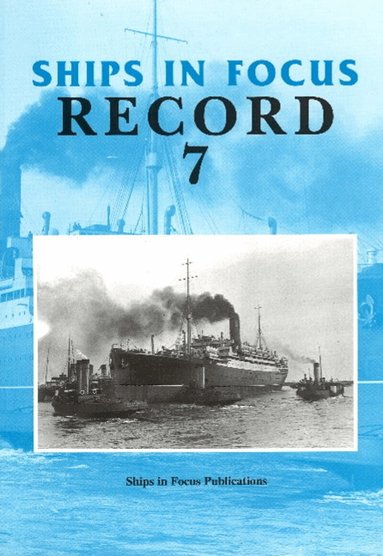 Ships in Focus Publications - Ships in Focus Record 7, Häftad