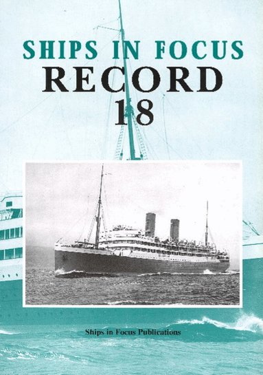 Ships in Focus Publications - Ships in Focus Record 18, Häftad