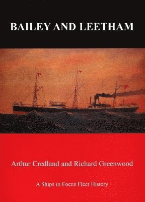 Arthur Credland, Richard Greenwood - Bailey & Leetham, Häftad