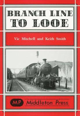 Vic Mitchell, Keith Smith - Branch Lines to Looe, Inbunden