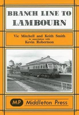 Vic Mitchell, Kevin Smith, Kevin Robertson - Branch Lines to Lambourn, Inbunden
