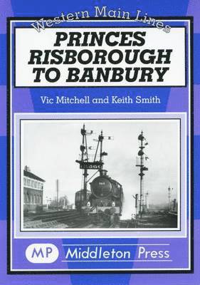 Vic Mitchell, Keith Smith - Princes Risborough to Banbury, Inbunden