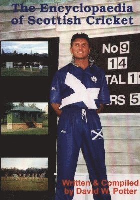 David W Potter - Encyclopaedia of Scottish Cricket, Häftad