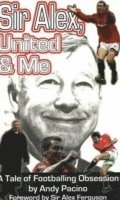 Sir Alex, United & Me 1