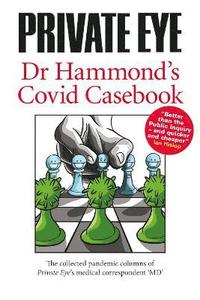 bokomslag PRIVATE EYE Dr Hammond's Covid Casebook