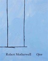 Robert Saltonstall Mattison, John Yau, Robert Hobbs - Robert Motherwell: Open, Inbunden
