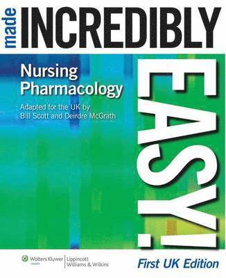 bokomslag Nursing Pharmacology Made Incredibly Easy!