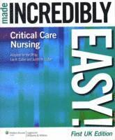 bokomslag Critical Care Nursing Made Incredibly Easy! UK Edition