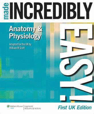 Scott - Anatomy & Physiology Made Incredibly Easy!, Häftad
