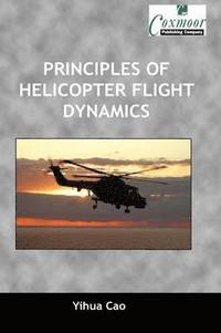 bokomslag Principles of Helicopter Flight Dynamics