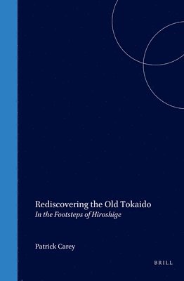 bokomslag Rediscovering the Old Tokaido
