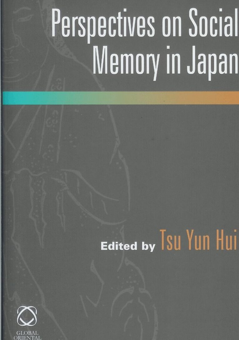 Yun Hui Tsu, Jan van Bremen, Eyal Ben-Ari - Perspectives on Social Memory in Japan, Inbunden