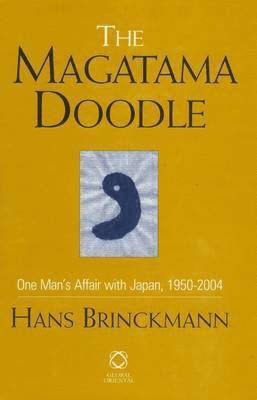The Magatama Doodle: One Man's Affair with Japan, 1950-2004