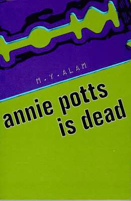 bokomslag Annie Potts is Dead