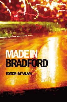 M. Y. Alam - Made in Bradford, Häftad