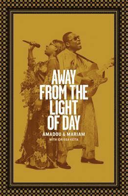 Amadou Bagayogo, Mariam Doumbia - Away from the Light of Day, Häftad. Tillgänglighet: Lägg i varukorg