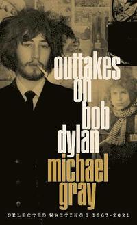 bokomslag Outtakes On Bob Dylan