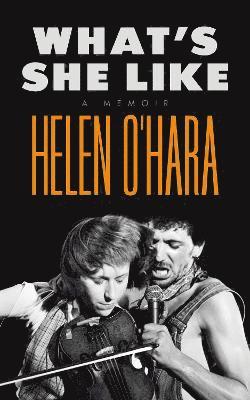 Helen O'Hara - What's She Like, Inbunden