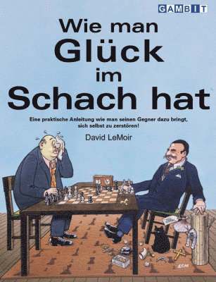 David LeMoir - Wie Man Gluck im Schach Hat, Häftad