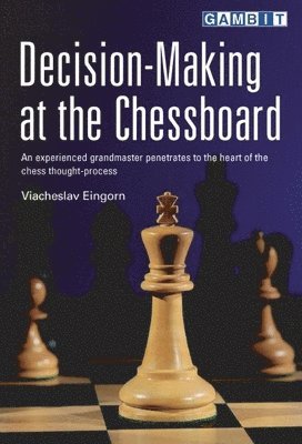 Decision-Making at the Chessboard 1